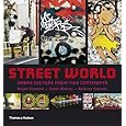 Street World: Urban Culture from Five Continents (Street Graphics / Street Art)
