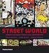 Street World: Urban Culture from Five Continents (Street Graphics / Street Art)