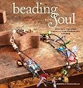 Beading for the Soul: Inspired Designs from 23 Contemporary Artists