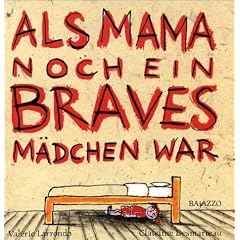 Als Mama noch ein braves M�dchen war