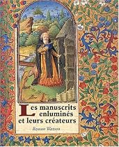 Les manuscrits enlumines et leurs createurs