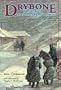 Drybone: A History of Fort Fetterman, Wyoming