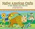 Native American Crafts of the Plains and Plateau (Native American Crafts)