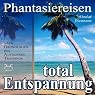 H&ouml;rbuch Entspannung total - neue Energie: Phantasiereisen und Autogenes Training