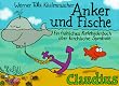 Anker und Fische: Ein fr�hliches Ratebilderbuch �ber kirchliche Symbole, Br�uche und Feiertage