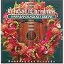 Ki Ho'alu Christmas: Hawaiian Slack Key Guitar