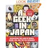 A Geek in Japan: Discovering the Land of Manga, Anime, Zen, and the Tea Ceremony