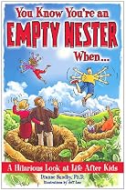You Know You're an Empty Nester When...: A Hilarious Look at Life After Kids