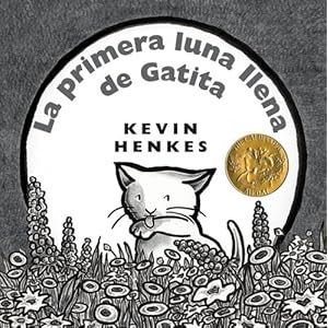 Kitten's First Full Moon (Spanish edition): La primera luna llena de Gatita