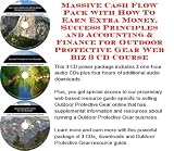 Massive Cash Flow Pack with How To Earn Extra Money, Success Principles and Accounting & Finance for Outdoor Protective Gear Web Biz 3 CD Course