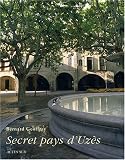 Secrets pays d\'Uzès
