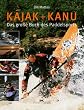 Kajak und Kanu. Das gro�e Buch des Paddelsports