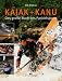  : Kajak und Kanu. Das gro&szlig;e Buch des Paddelsports