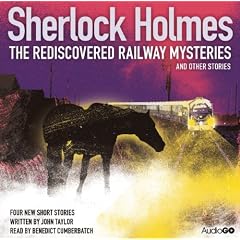 Sherlock Holmes: The Rediscovered Railway and Other Stories