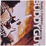 Buddy'S Baddest: the Best of Buddy Guy