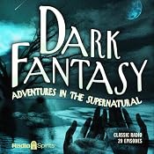 Dark Fantasy: Adventures in the Supernatural | [Alonzo Deen Cole]