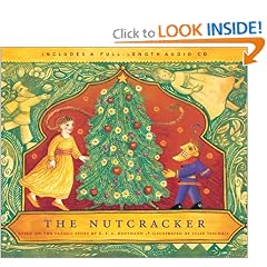The Nutcracker: Based on the Classic Story by E.T.A. Hoffmann