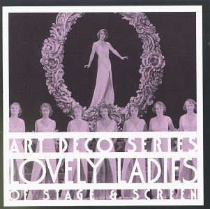 CD-Charts  Search : Art Deco Series : Lovely Ladies Of Stage & Screen