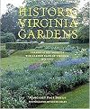Historic Virginia Gardens (Preservation Work of the Garden Club of Virginia, 1975-2007) (Hardcover)