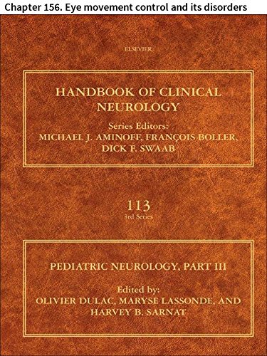 Pediatric Neurology Part III: Chapter 156. Eye movement control and its disorders (Handbook of Clinical Neurology)