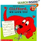 Clifford, We Love You (Clifford) by  Norman Bridwell