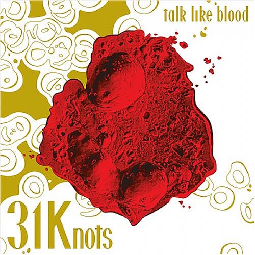 31Knots - Talk Like Blood - Zortam Music