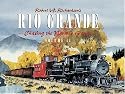 Rio Grande: Chasing the Narrow Gauge, Volume II