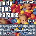 Party Tyme Karaoke: Kids Songs (Greatest Hits, Lyrics included with album)