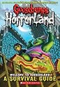 Welcome To HorrorLand: A Survival Guide (Goosebumps Horrorland)