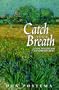 Catch Your Breath: God's Invitation to Sabbath Rest