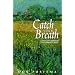 Catch Your Breath: God's Invitation to Sabbath Rest