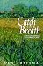 Catch Your Breath: God's Invitation to Sabbath Rest