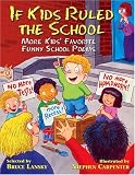 If Kids Ruled the School: More Kids' Favorite Funny School Poems
