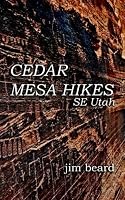 Cedar Mesa Hikes: SE Utah
