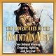 The Adventures of the Mountain Men: True Tales of Hunting, Trapping, Fighting, and Survival