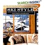 Ski Style: Alpine Interiors, Architecture & Living Style