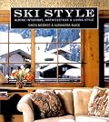 Ski Style: Alpine Interiors, Architecture & Living Style