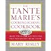 The Tante Marie's Cooking School Cookbook : More Than 250 Recipes for the Passionate Home Cook