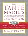 The Tante Marie's Cooking School Cookbook: More Than 250 Recipes for the Passionate Home Cook