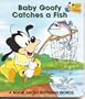 Baby Goofy Catches a Fish: A Book About Rhyming Words (Baby's First Disney Books)