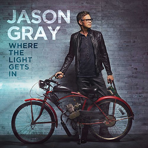 Jason Gray - Where The Light Gets In - Zortam Music