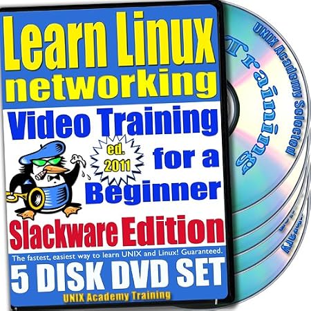 Learn Linux Networking for a Beginner Video Training and Two Certification Exams Bundle, Slackware Edition. 5-disc DVD Set, Ed.2011