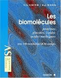 Les biomolécules: Protéines, glucides, lipides, acides nucléiques avec 140 exercices et QCM corrigés