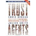 Trust Agents: Using the Web to Build Influence, Improve Reputation, and Earn Trust