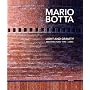 Mario Botta: Light and Gravity. Architecture 1993-2003