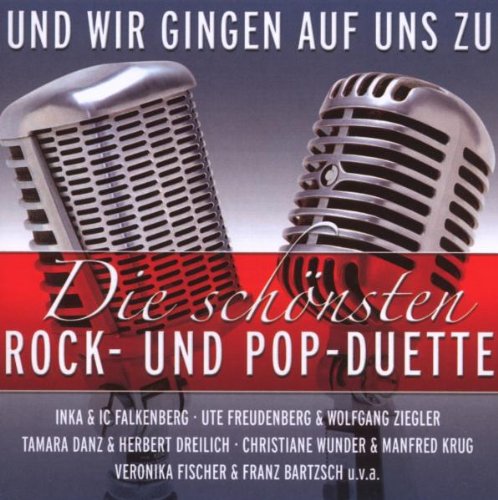VARIOUS Und Wir Gingen auf Uns zu - Die sch&ouml;nsten Rock- und Pop-Duette