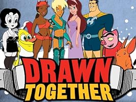 Drawn Together Season 1