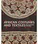 African Costumes and Textiles: From the Berbers to the Zulus