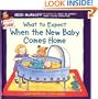 What to Expect When the New Baby Comes Home (What to Expect Kids)