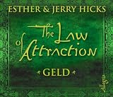 The Law of Attraction - Geld - Esther Hicks, Jerry Hicks